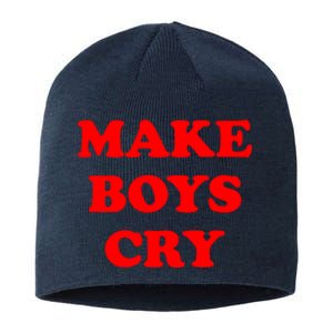 Make Boys Cry Funny Humor Sustainable Beanie