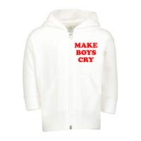 Make Boys Cry Funny Humor Toddler Zip Fleece Hoodie