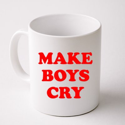 Make Boys Cry Funny Humor Coffee Mug