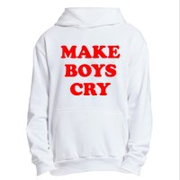 Make Boys Cry Funny Humor Urban Pullover Hoodie