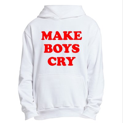 Make Boys Cry Funny Humor Urban Pullover Hoodie