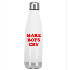 Make Boys Cry Funny Humor Stainless Steel Insulated Water Bottle