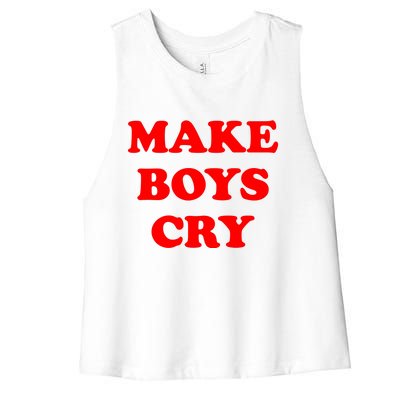 Make Boys Cry Funny Humor Women's Racerback Cropped Tank