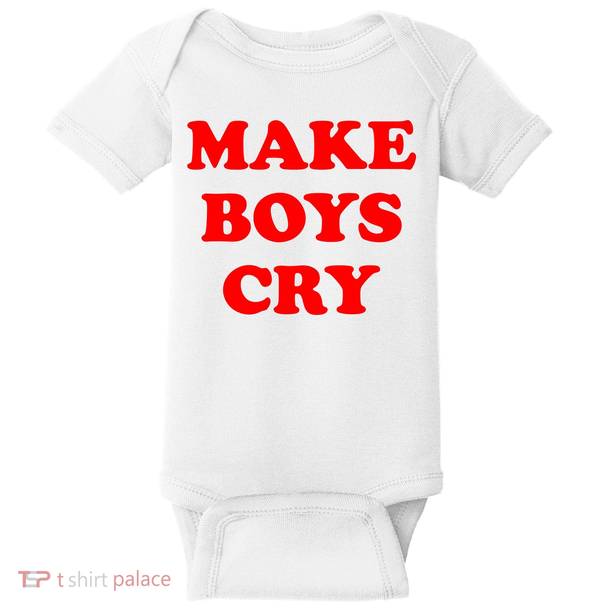 Make Boys Cry Funny Humor Baby Bodysuit