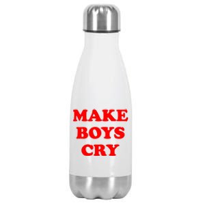 Make Boys Cry Funny Humor Stainless Steel Insulated Water Bottle