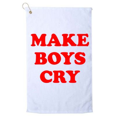 Make Boys Cry Funny Humor Platinum Collection Golf Towel