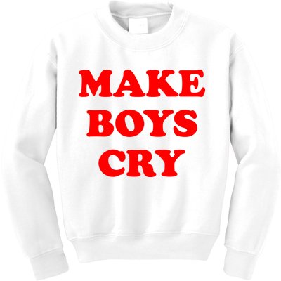 Make Boys Cry Funny Humor Kids Sweatshirt