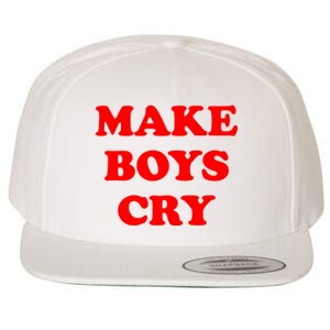 Make Boys Cry Funny Humor Wool Snapback Cap