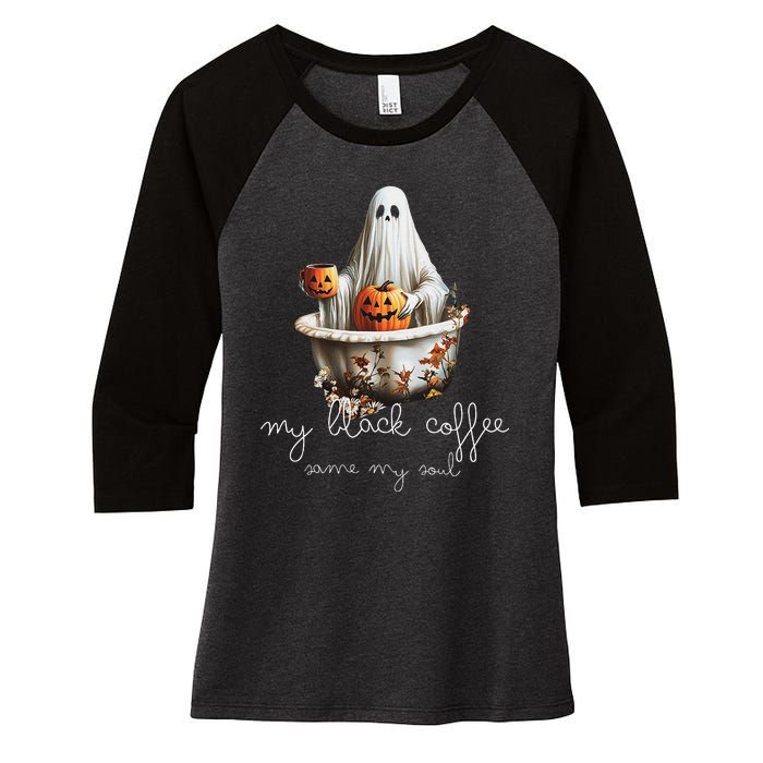 My Black Coffee Same My Soul. Black Coffee Boosts The Spirit Women's Tri-Blend 3/4-Sleeve Raglan Shirt