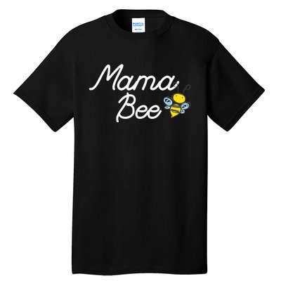 Mama Bee Cute Sassy Honey Bee Mothers Day Gift Idea Tall T-Shirt