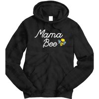 Mama Bee Cute Sassy Honey Bee Mothers Day Gift Idea Tie Dye Hoodie