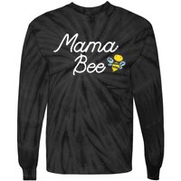 Mama Bee Cute Sassy Honey Bee Mothers Day Gift Idea Tie-Dye Long Sleeve Shirt