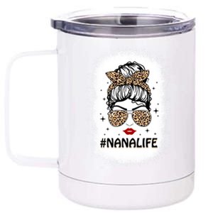 Messy Bun Classy Nana Life Leopard Pattern Shades Bleached Gift 12 oz Stainless Steel Tumbler Cup