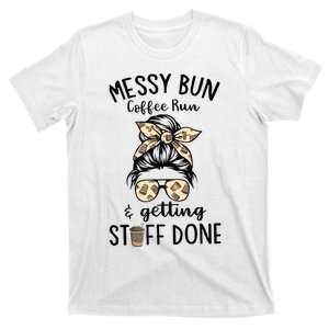 Messy bun coffee run and getting stuff done T-Shirt