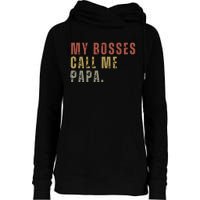 My Boss Calls Me Papa Womens Funnel Neck Pullover Hood