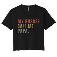 My Boss Calls Me Papa Women's Crop Top Tee