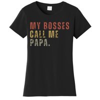 My Boss Calls Me Papa Women's T-Shirt