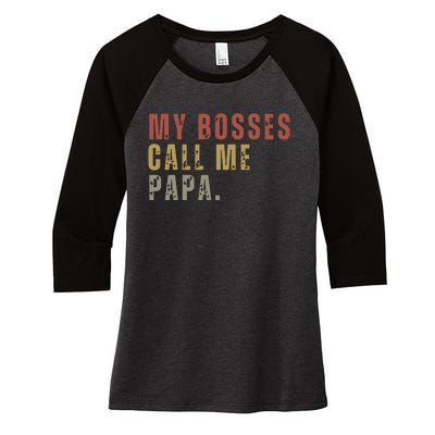 My Boss Calls Me Papa Women's Tri-Blend 3/4-Sleeve Raglan Shirt