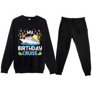 My Birthday Cruise Ship Vacation Party Cruising Premium Crewneck Sweatsuit Set