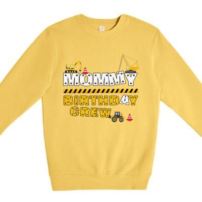 Mommy Birthday Crew Construction Family Birthday Party Premium Crewneck Sweatshirt