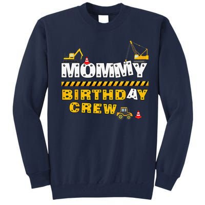 Mommy Birthday Crew Construction Family Birthday Party Tall Sweatshirt