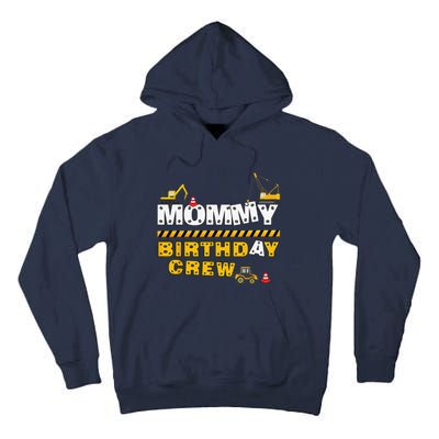 Mommy Birthday Crew Construction Family Birthday Party Tall Hoodie