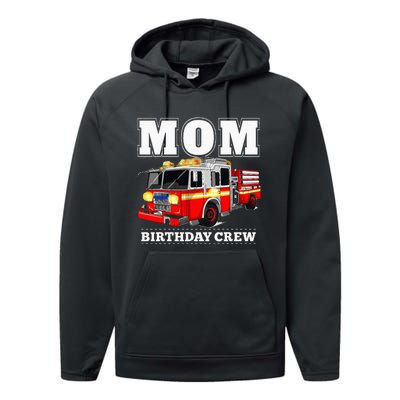 Mom Birthday Crew Fire Truck Firefighter Performance Fleece Hoodie