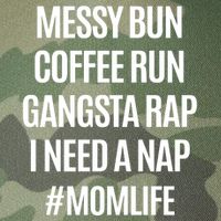 Messy Bun Coffee Run Gangsta Rap I Need A Nap Momlife Legacy Tie Dye Trucker Hat