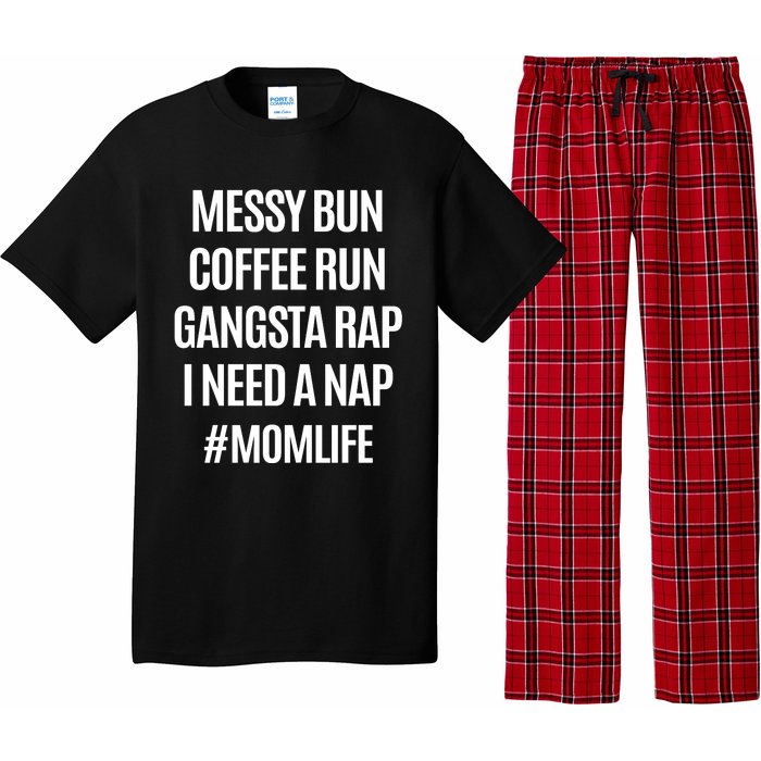 Messy Bun Coffee Run Gangsta Rap I Need A Nap Momlife Pajama Set