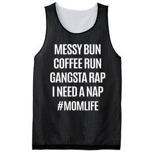 Messy Bun Coffee Run Gangsta Rap I Need A Nap Momlife Mesh Reversible Basketball Jersey Tank