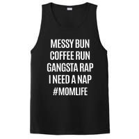 Messy Bun Coffee Run Gangsta Rap I Need A Nap Momlife PosiCharge Competitor Tank