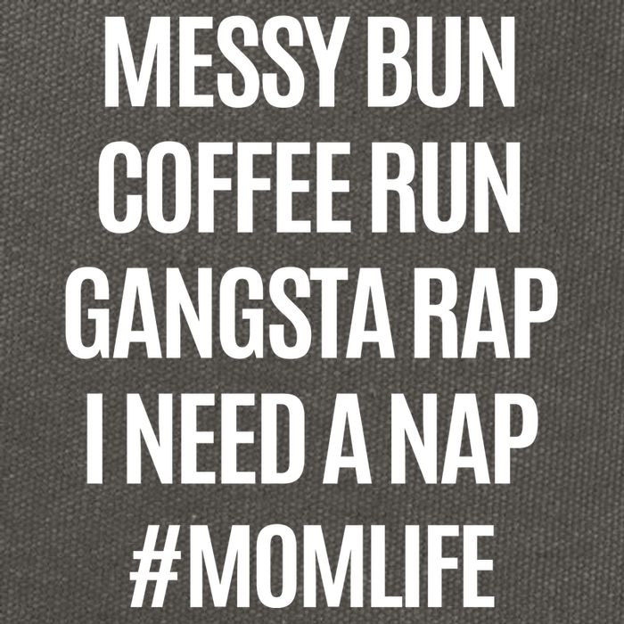 Messy Bun Coffee Run Gangsta Rap I Need A Nap Momlife Cotton Canvas Backpack