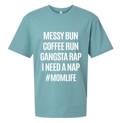 Messy Bun Coffee Run Gangsta Rap I Need A Nap Momlife Sueded Cloud Jersey T-Shirt