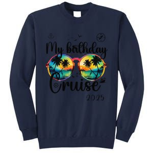 My Birthday Cruise 2025 Party Cruise Birthday Vacation. Tall Sweatshirt