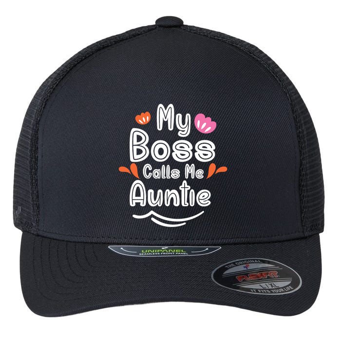 My Boss Calls Me Auntie Flexfit Unipanel Trucker Cap