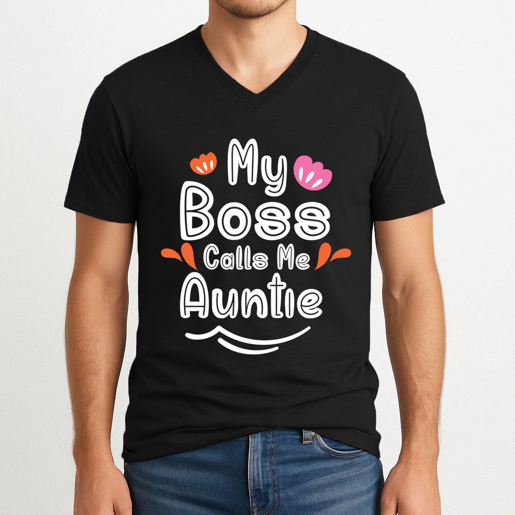 My Boss Calls Me Auntie V-Neck T-Shirt