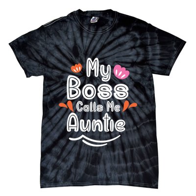 My Boss Calls Me Auntie Tie-Dye T-Shirt