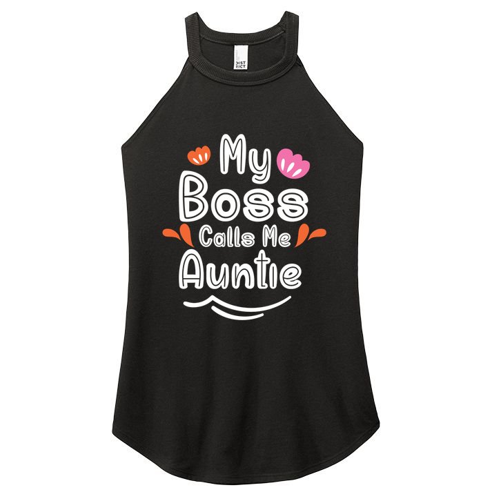 My Boss Calls Me Auntie Women's Perfect Tri Rocker Tank