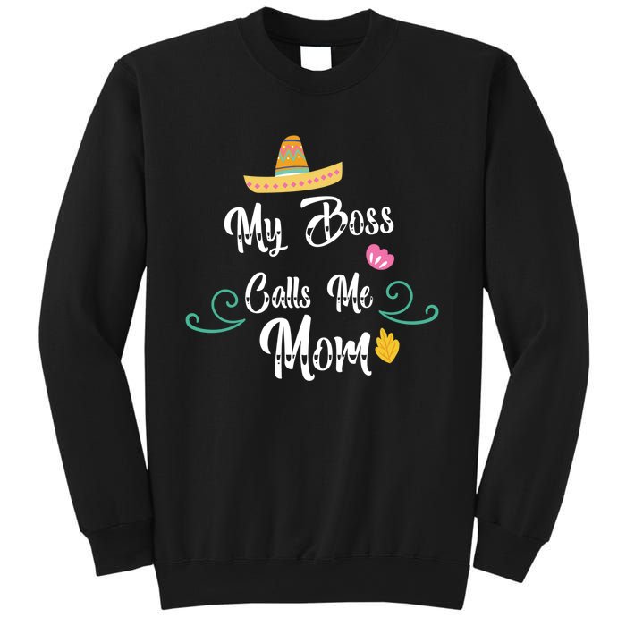 My Boss Calls Me Mom Sweatshirt