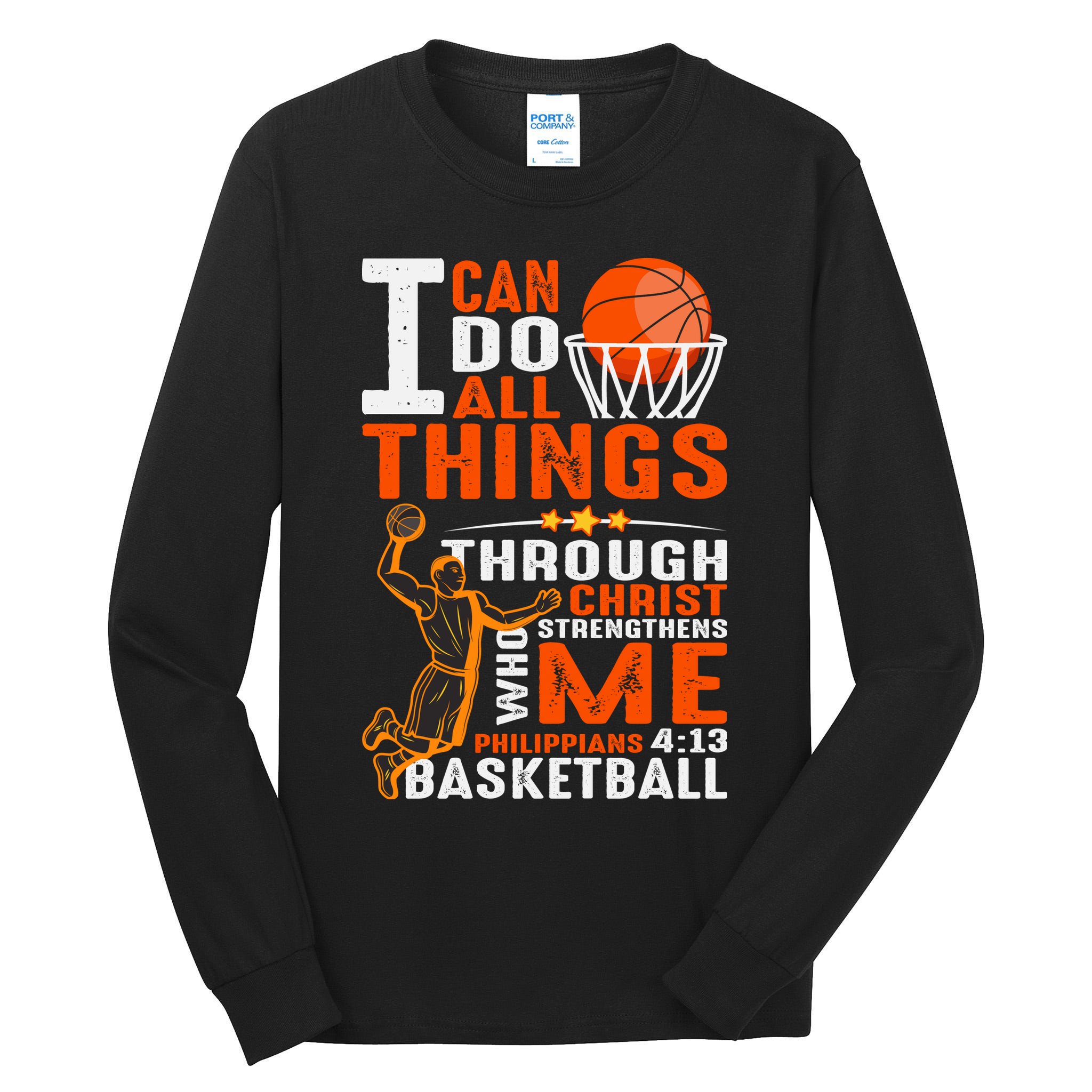 Motivational Basketball Christianity Quote Christian Basketball Bible Verse Tall Long Sleeve T-Shirt