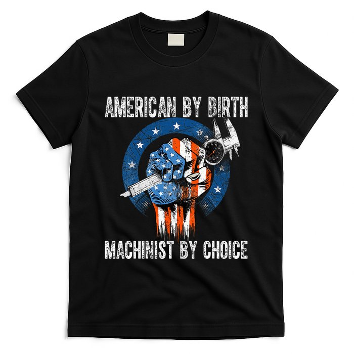 Machinist By Choice American Usa Flag Cnc Machine Operator T-Shirt