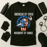 Machinist By Choice American Usa Flag Cnc Machine Operator T-Shirt