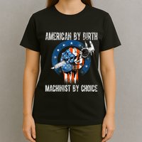 Machinist By Choice American Usa Flag Cnc Machine Operator T-Shirt