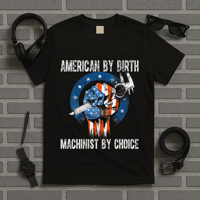 Machinist By Choice American Usa Flag Cnc Machine Operator T-Shirt