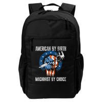 Machinist By Choice American Usa Flag Cnc Machine Operator Daily Commute Backpack
