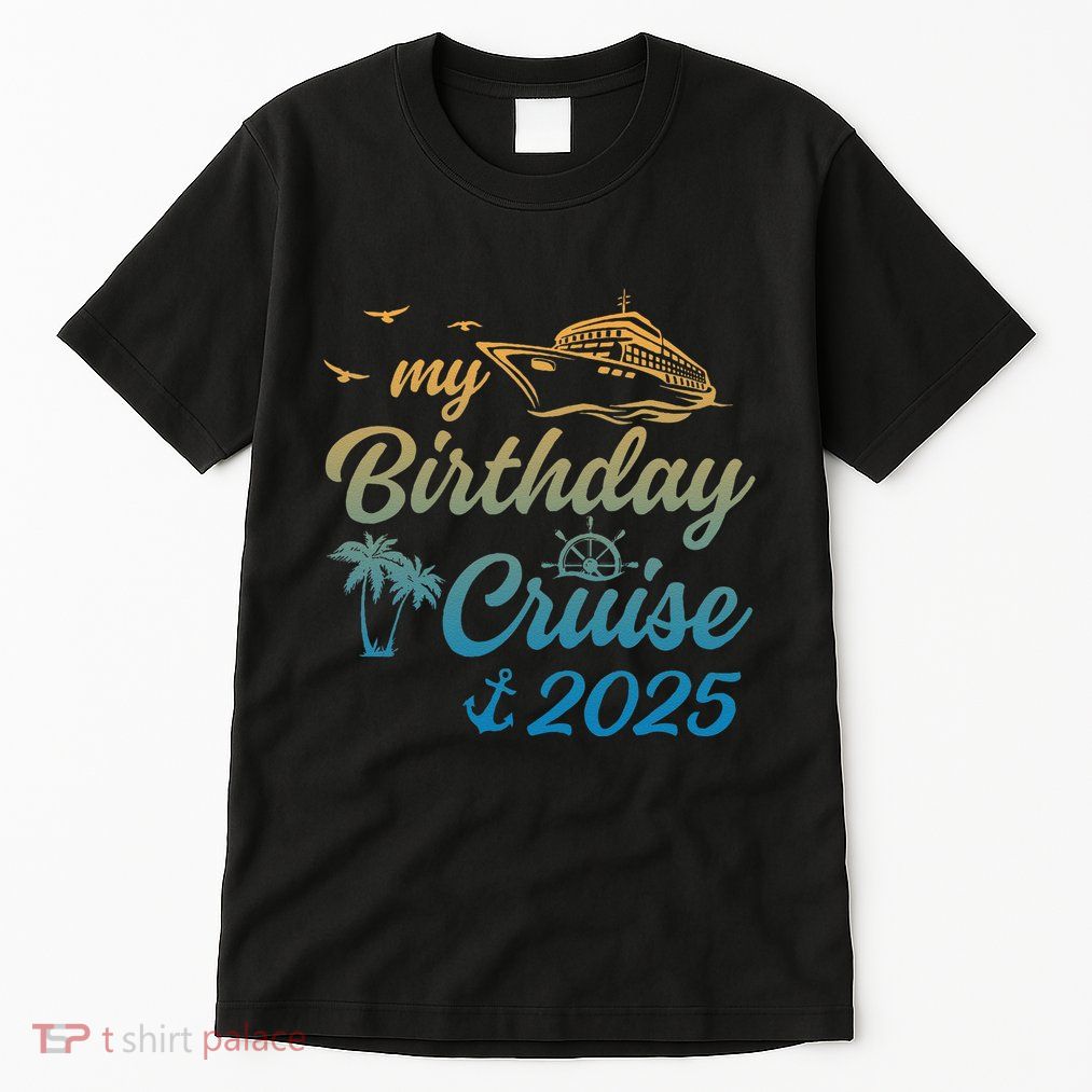 My Birthday Cruise Crew 2025 Family Costume Gift Tall T-Shirt