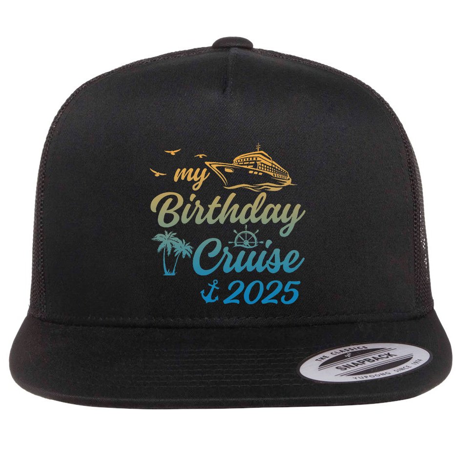 My Birthday Cruise Crew 2025 Family Costume Gift Flat Bill Trucker Hat