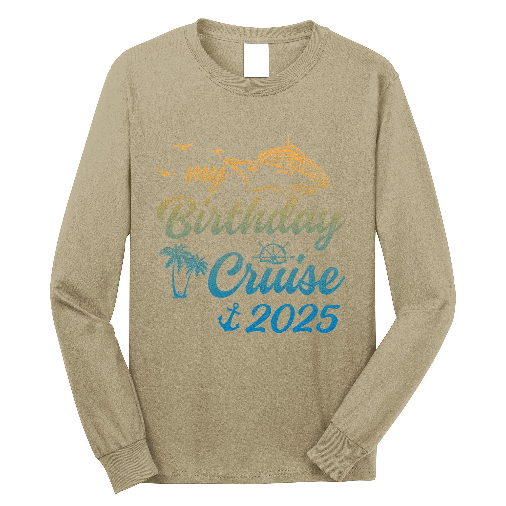 My Birthday Cruise Crew 2025 Family Costume Gift Long Sleeve Shirt