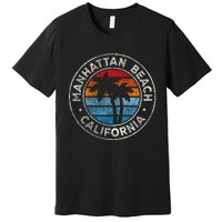 Manhattan Beach California Ca Vintage Graphic Retro 70s Premium T-Shirt