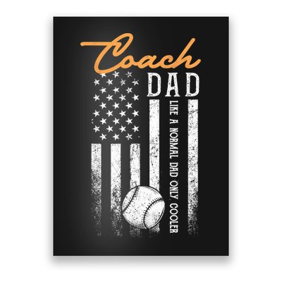 Mens Baseball Coach Dad Like A Normal Dad Only Cooler USA Flag Poster